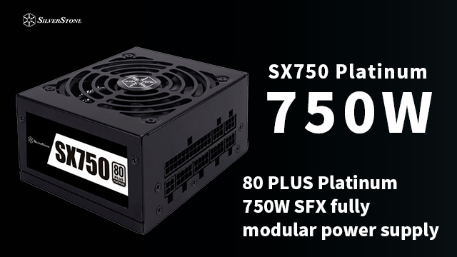SilverStone 80 PLUS Gold 750WフルモジュラーSFX電源 SX750発売のご案内