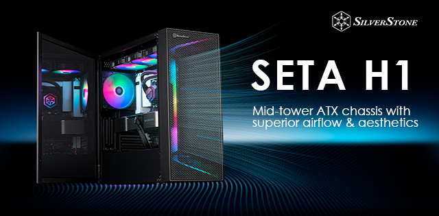 SilverStone ケースシリーズ“SETA”H（High Air Flow）シリーズ SETA H1発売のご案内