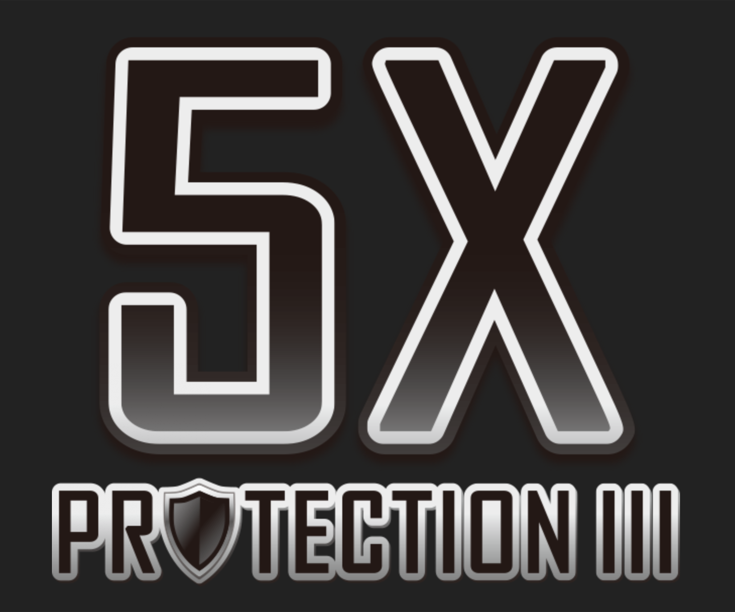 5X PROTECTION